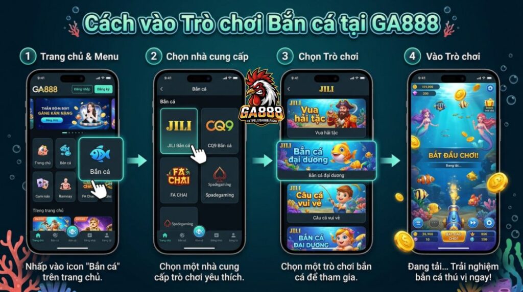 Cách Vào Game Bắn Cá Trong GA888